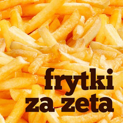Frytki za zeta
