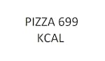 Pizza 699KCAL