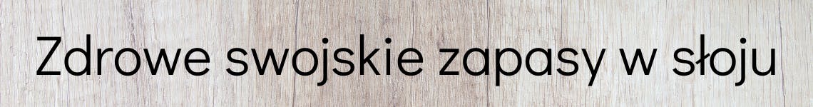 ZAPASY W SŁOJU